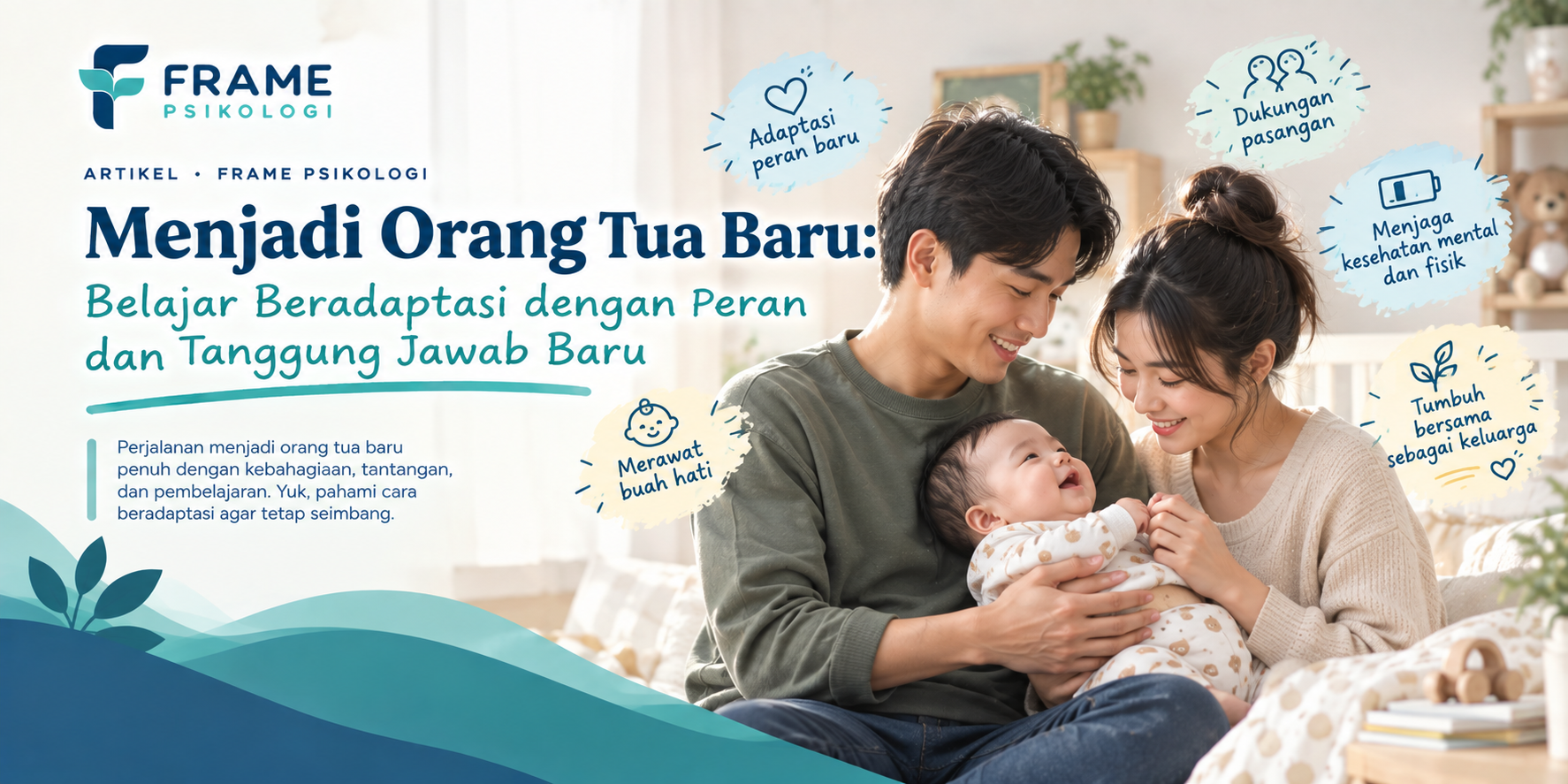 Menjadi Orang Tua Baru: Belajar Beradaptasi dengan Peran dan Tanggung Jawab Baru